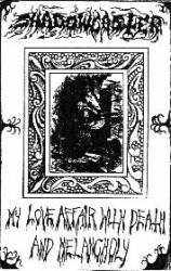 Shadowcaster (USA-2) : My Love Affair with Death and Melancholy Shadowcaster (USA-2) : My Love Affair with Death and Melancholy